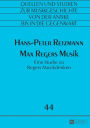 Max Regers Musik: Eine Studie zu Regers Musikdenken
