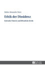 Ethik der Dissidenz: Kritische Theorie und oeffentliche Kritik