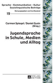 Title: Jugendsprache in Schule, Medien und Alltag, Author: Eva Neuland