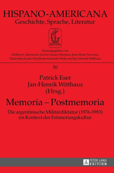 Memoria - Postmemoria: Die argentinische Militaerdiktatur (1976-1983) im Kontext der Erinnerungskultur