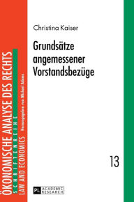 Title: Grundsaetze angemessener Vorstandsbezuege, Author: Christina Kaiser