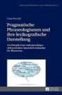 Pragmatische Phraseologismen und ihre lexikografische Darstellung: Am Beispiel eines mehrsprachigen elektronischen Spezialwoerterbuches fuer Uebersetzer
