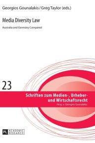 Title: Media Diversity Law: Australia and Germany Compared, Author: Georgios Gounalakis