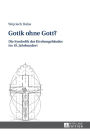 Gotik ohne Gott?: Die Symbolik des Kirchengebaeudes im 19. Jahrhundert