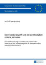 Der Investorbegriff und die Zustaendigkeit ratione personae: Eine Untersuchung zu Inhalt und prozessualer Bedeutung des Investorbegriffs im internationalen Investitionsschutzrecht