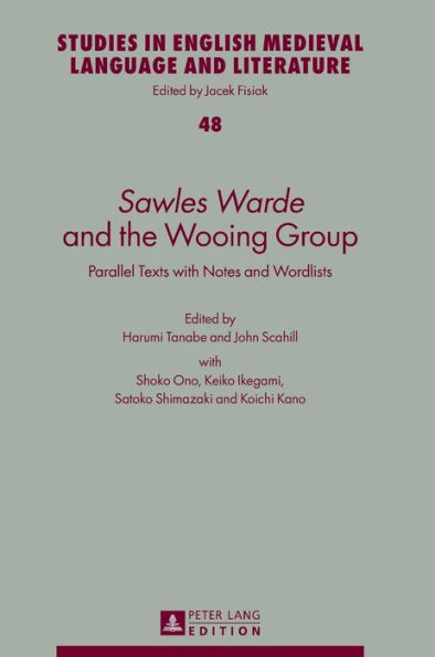 «Sawles Warde» and the Wooing Group: Parallel Texts with Notes and Wordlists