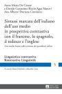 Sintassi marcata dell'italiano dell'uso medio in prospettiva contrastiva con il francese, lo spagnolo, il tedesco e l'inglese: Uno studio basato sulla scrittura dei quotidiani online