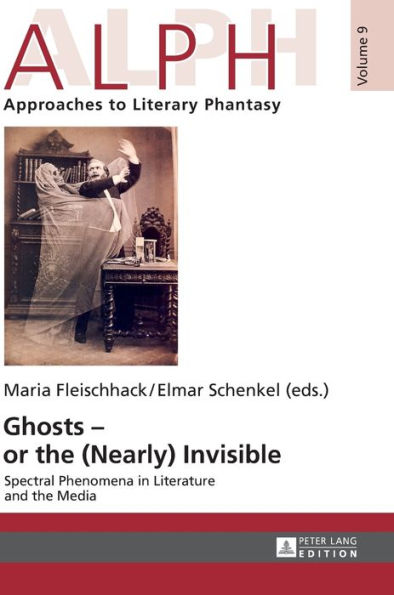 Ghosts - or the (Nearly) Invisible: Spectral Phenomena in Literature and the Media