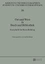 Ost und West in Buch und Bibliothek: Festschrift fuer Horst Roehling