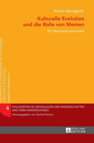 Title: Kulturelle Evolution und die Rolle von Memen: Ein Mehrebenenmodell, Author: Karim Baraghith
