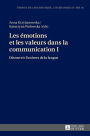 Les émotions et les valeurs dans la communication I: Découvrir l'univers de la langue