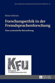 Title: Forschungsethik in der Fremdsprachenforschung: Eine systemische Betrachtung, Author: Britta Viebrock