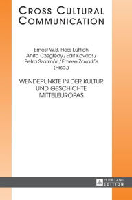 Title: Wendepunkte in der Kultur und Geschichte Mitteleuropas, Author: Petra Szatmári