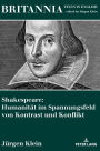 Shakespeare: Humanitaet im Spannungsfeld von Kontrast und Konflikt