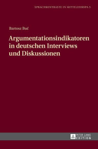 Title: Argumentationsindikatoren in deutschen Interviews und Diskussionen, Author: Bartosz Buc