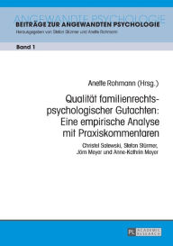 Title: Qualitaet familienrechtspsychologischer Gutachten: Eine empirische Analyse mit Praxiskommentaren: Christel Salewski, Stefan Stuermer, Joern Meyer und Anne-Kathrin Meyer, Author: Anette Rohmann