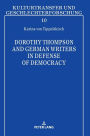 Dorothy Thompson and German Writers in Defense of Democracy