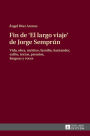 Fin de «El largo viaje» de Jorge Semprún: Vida, obra, méritos, familia, Santander, exilio, textos, premios, lenguas y voces