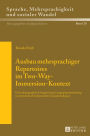 Ausbau mehrsprachiger Repertoires im Two-Way-Immersion-Kontext: Eine ethnographisch-linguistische Langzeituntersuchung in einer deutsch-italienischen Grundschulklasse