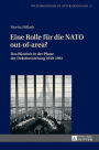 Eine Rolle fuer die NATO out-of-area?: Das Buendnis in der Phase der Dekolonisierung 1949-1961