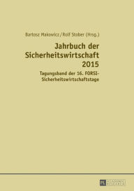 Title: Jahrbuch der Sicherheitswirtschaft 2015: Tagungsband der 16. FORSI-Sicherheitswirtschaftstage, Author: Bartosz Makowicz