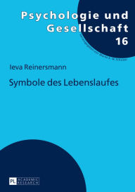 Title: Symbole des Lebenslaufes, Author: Ieva Reinersmann