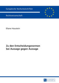 Title: Zu den Entscheidungsnormen bei Aussage gegen Aussage, Author: Eliane Haustein