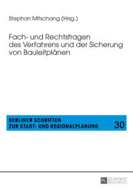 Title: Fach- und Rechtsfragen des Verfahrens und der Sicherung von Bauleitplaenen, Author: Stephan Mitschang