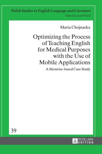 Optimizing the Process of Teaching English for Medical Purposes with the Use of Mobile Applications: A Memrise-based Case Study