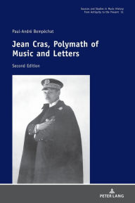 Title: Jean Cras, Polymath of Music and Letters: Second Edition, Author: Paul-André Bempéchat