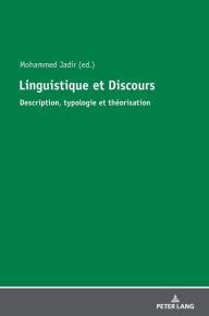 Title: Linguistique et Discours: Description, Typologie et Théorisation, Author: Mohammed Jadir