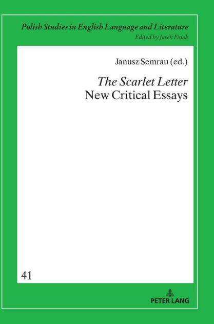 the scarlet letter new critical essays by janusz semrau hardcover the scarlet letter new critical essays