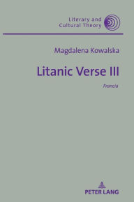 Title: Litanic Verse III: Francia, Author: Magdalena Kowalska
