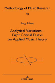 Title: Analytical Variations - Eight Critical Essays on Applied Music Theory, Author: Bengt Edlund