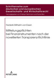 Title: Mitteilungspflichten bei Finanzinstrumenten nach der novellierten Transparenz-Richtlinie, Author: Frederik Wilhelm von Essen