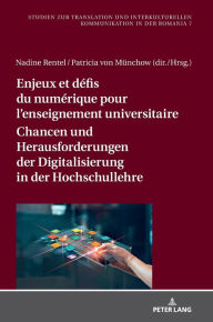 Title: Enjeux et défis du numérique pour l'enseignement universitaire / Chancen und Herausforderungen der Digitalisierung in der Hochschullehre, Author: Patricia Münchow