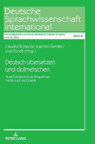 Title: Deutsch uebersetzen und dolmetschen: Sprachvergleichende Perspektiven mit Blick auf die Didaktik, Author: Claudio Di Meola
