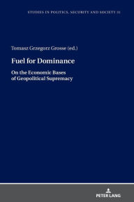 Title: Fuel for Dominance, Author: Stanislaw Sulowski
