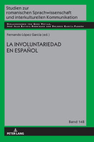 Title: La involuntariedad en español, Author: Gerd Wotjak