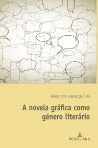 Title: A novela gráfica como género literário, Author: Alexandra Dias