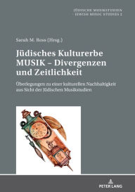 Title: Juedisches Kulturerbe MUSIK - Divergenzen und Zeitlichkeit: Ueberlegungen zu einer kulturellen Nachhaltigkeit aus Sicht der Juedischen Musikstudien, Author: Europäisches Zentrum für Jüdische Musik