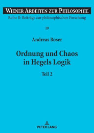 Title: Ordnung und Chaos in Hegels Logik, Author: Andreas Roser