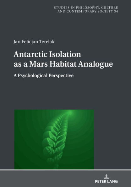 Antarctic Isolation as a Mars Habitat Analogue: A Psychological Perspective