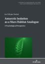 Antarctic Isolation as a Mars Habitat Analogue: A Psychological Perspective