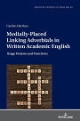 Medially-Placed Linking Adverbials in Written Academic English: Usage Patterns and Functions