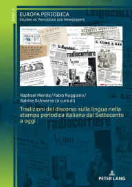 Title: Tradizioni del discorso sulla lingua nella stampa periodica italiana dal Settecento a oggi, Author: Patrizia Delpiano