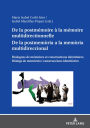 De la postmémoire à la mémoire multidirectionnelle De la postmemòria a la memòria multidireccional: Dialogues de mémoires et constructions identitaires Diàlegs de memòries i construccions identitàries