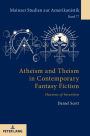 Atheism and Theism in Contemporary Fantasy Fiction: «Heavens of Invention»