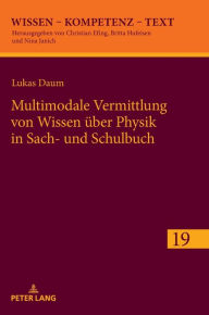 Title: Multimodale Vermittlung von Wissen ueber Physik in Sach- und Schulbuch, Author: Lukas Daum