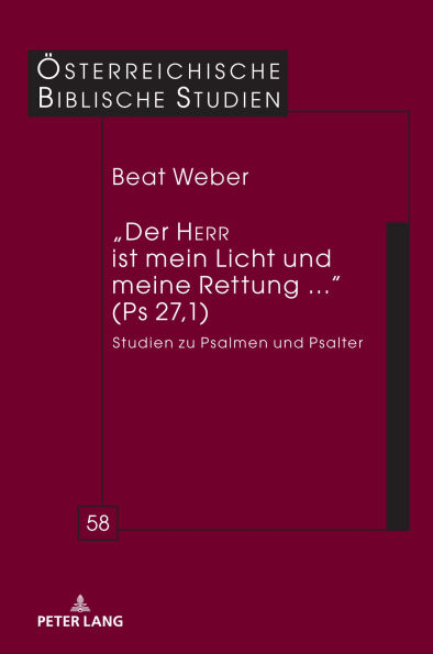 Der HERR ist mein Licht und meine Rettung ... (Ps 27,1): Studien zu Psalmen und Psalter